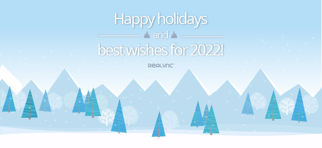 Happy holidays RealVNC